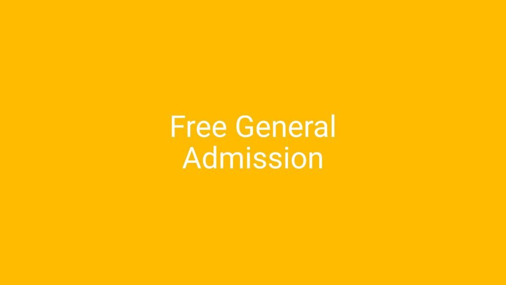 Free General <br>Admission